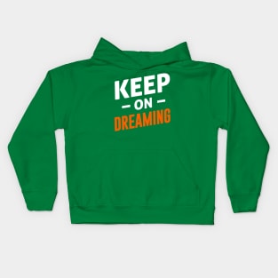 Keep on Dreaming Kids Hoodie